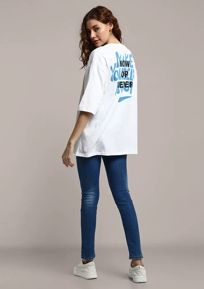White 'Now Or Never' Typography Printed Oversize Gen-Z Unisex Tee IKI CHIC Private Ltd