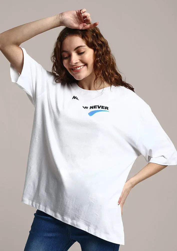 White 'Now Or Never' Typography Printed Oversize Gen-Z Unisex Tee IKI CHIC Private Ltd